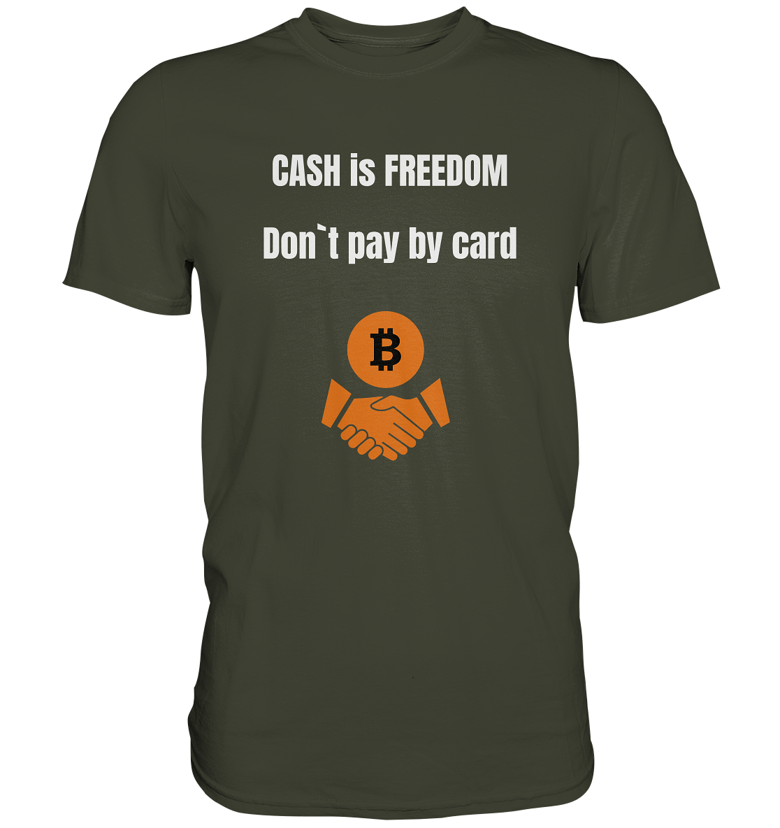 CASH is FREEDOM. Don`t pay by card (Ladies Collection 21% Rabatt bis zum Halving 2024)  Kopie - Premium Shirt