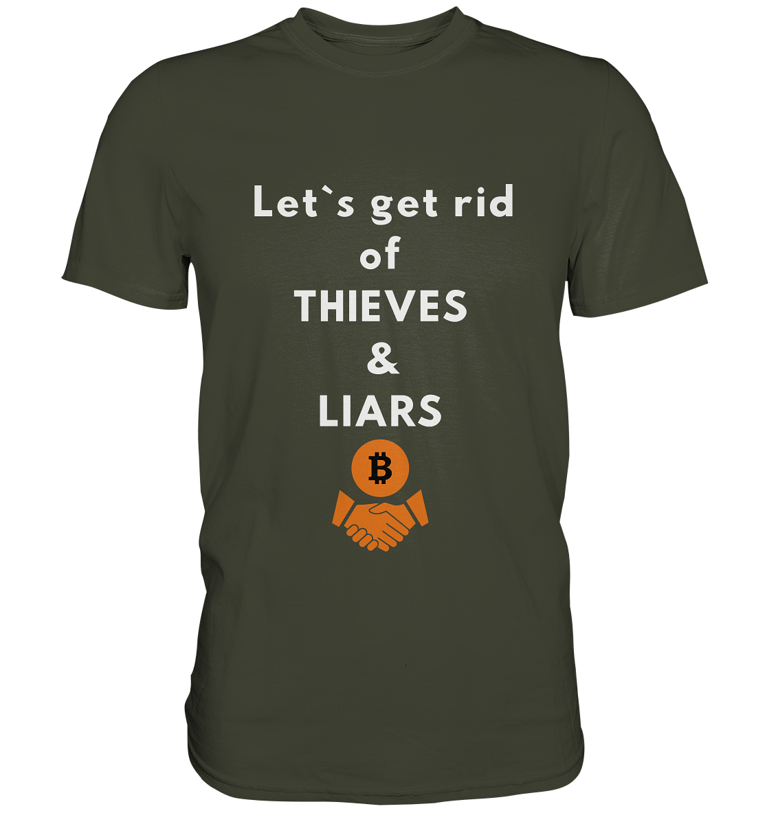 Let`s get rid of THIEVES & LIARS - Premium Shirt