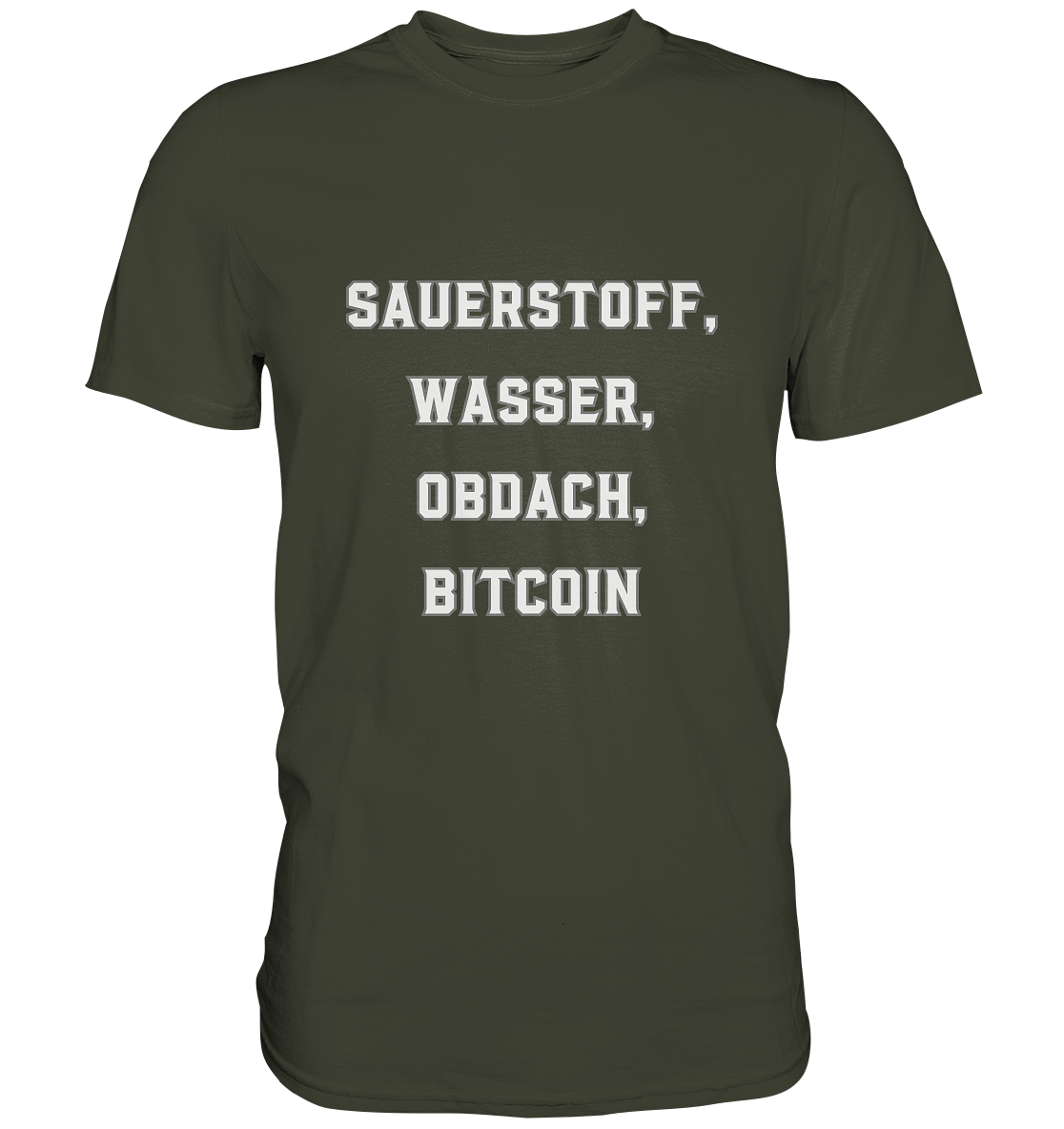 SAUERSTOFF, WASSER, OBDACH, BITCOIN - Premium Shirt