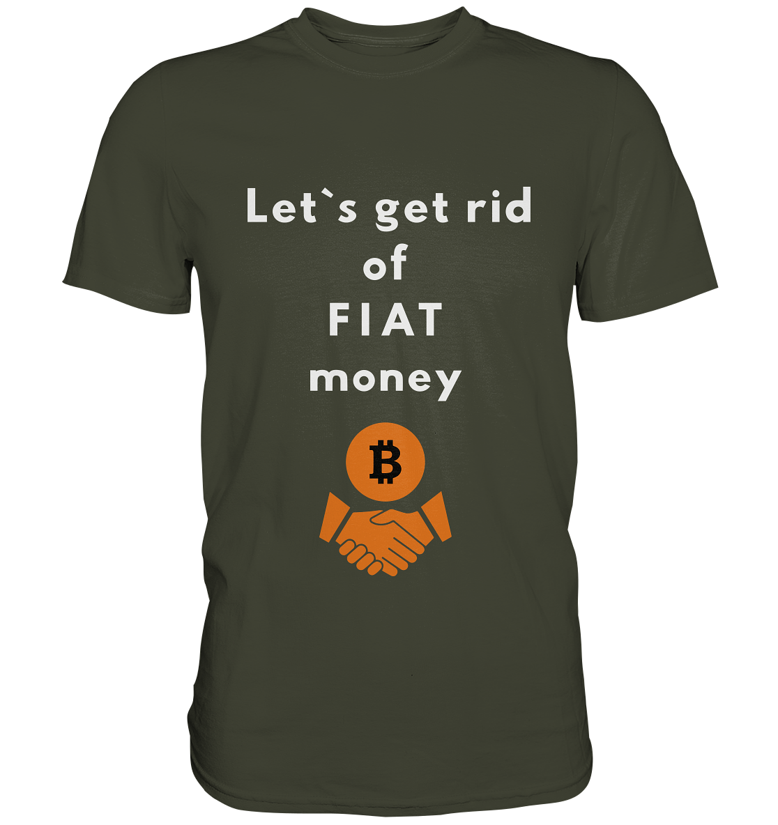 Let`s get rid of FIAT money - Premium Shirt