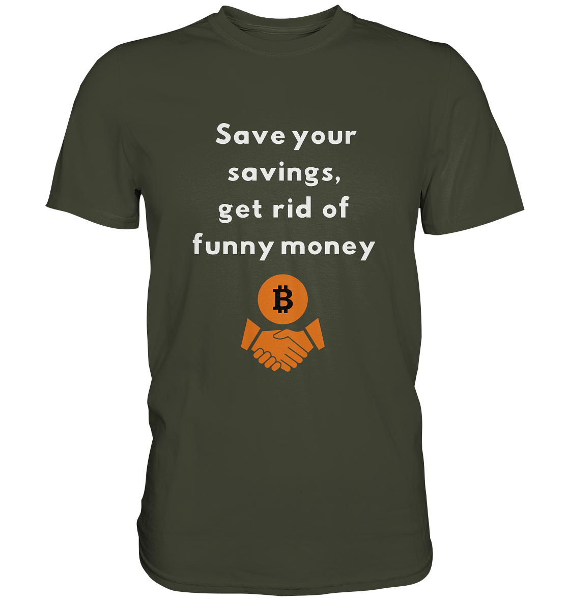Save your savings, get rid of funny money - Premium Shirt