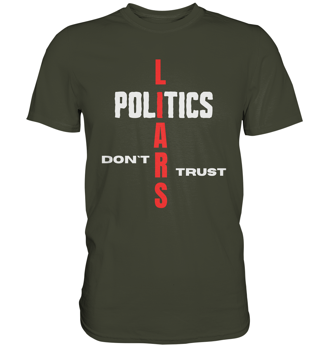 DON`T TRUST POLITICS, LIARS (Ladies Collection, Vers. 2)  - Premium Shirt