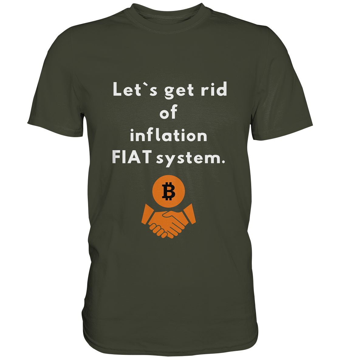 Let`s get rid of inflation FIAT system - Premium Shirt