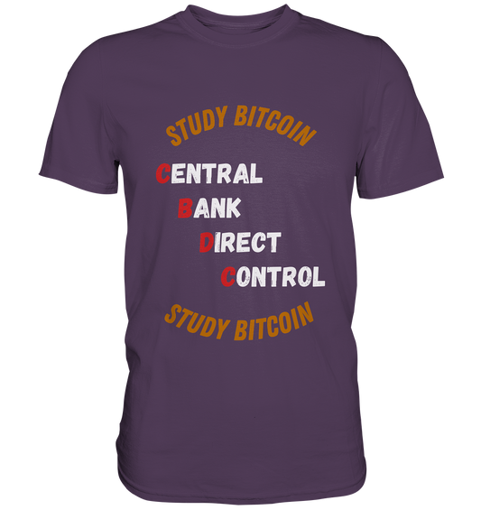CENTRAL BANK DIRECT CONTROL - STUDY BITCOIN (Ladies Collection 21% Rabatt bis zum Halving 2024)   - Premium Shirt