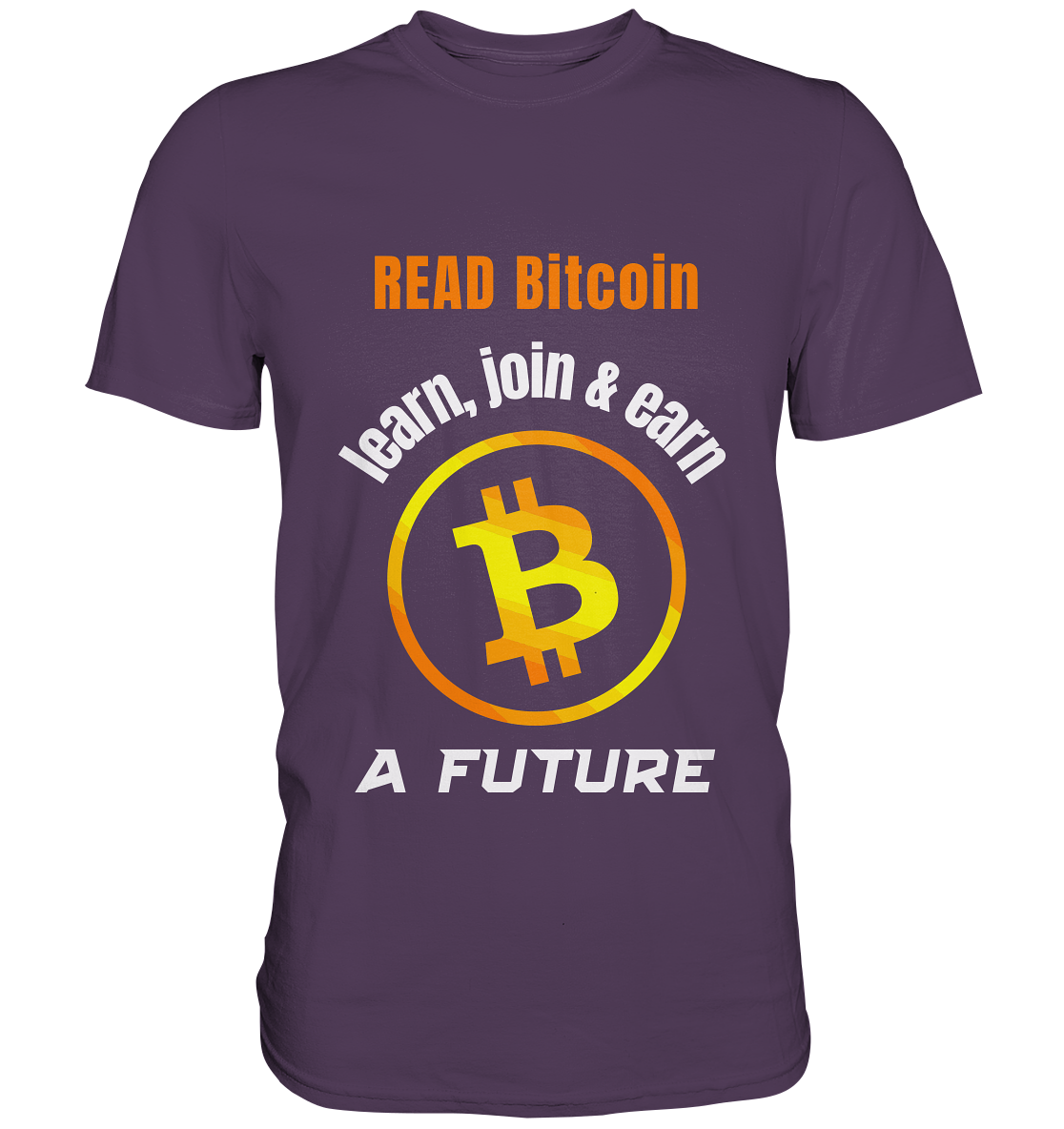 READ BITCOIN, learn & earn A FUTURE - Premium Shirt