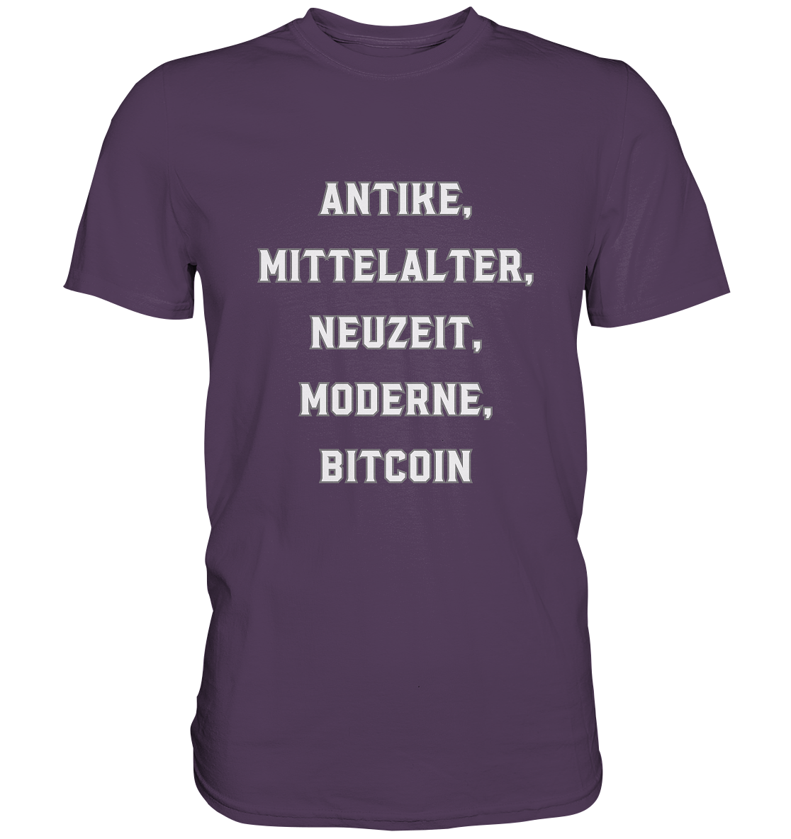 ANTIKE, MITTELALTER, NEUZEIT, MODERNE, BITCOIN - Ladies Collection   - Premium Shirt