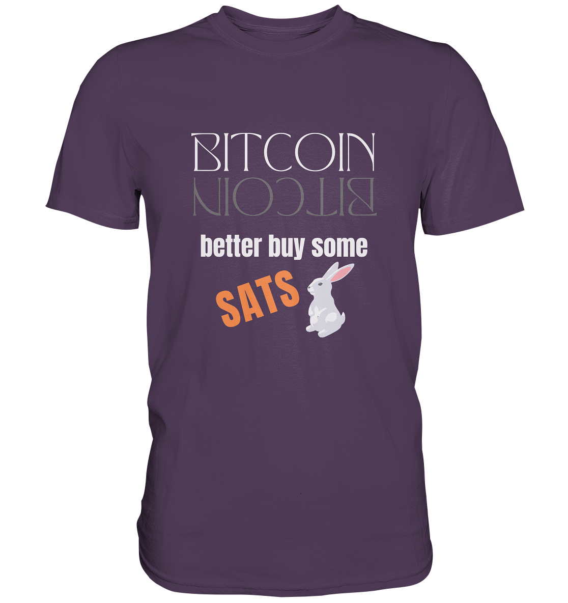 BITCOIN better buy some SATS (Spiegelschrift & Bunny) - LADIES COLLECTION 21% automat. Rabatt bis zum Halving 2024  - Premium Shirt