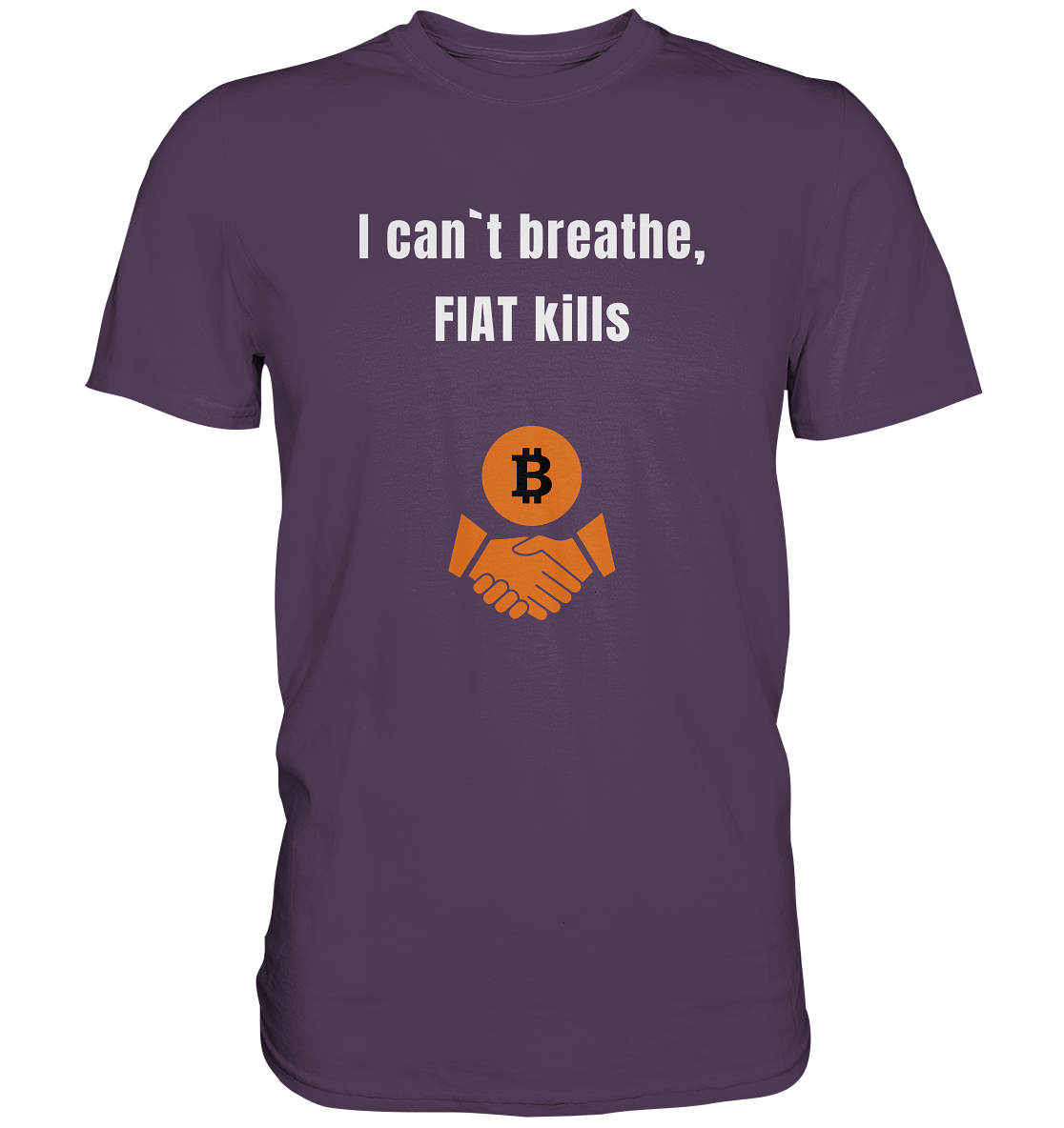 I can`t breathe, FIAT kills (Ladies Collection 21% Rabatt bis zum Halving 2024)  - Premium Shirt