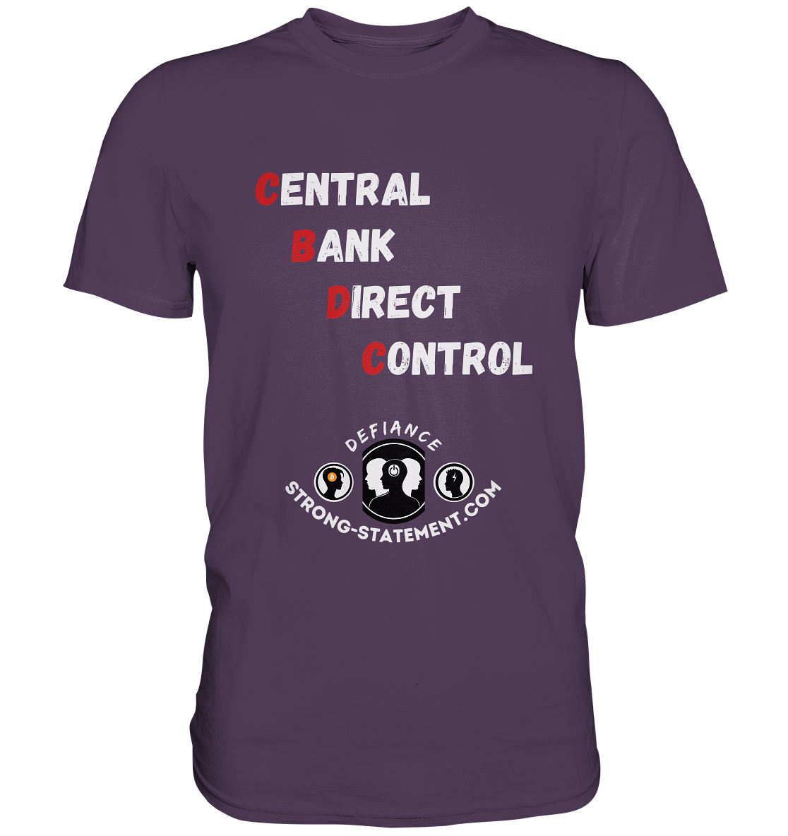 CENTRAL BANK DIRECT CONTROL -DEFIANCE -Strong-Statement.com (Ladies Collection 21% Rabatt bis zum Halving 2024)  - Premium Shirt