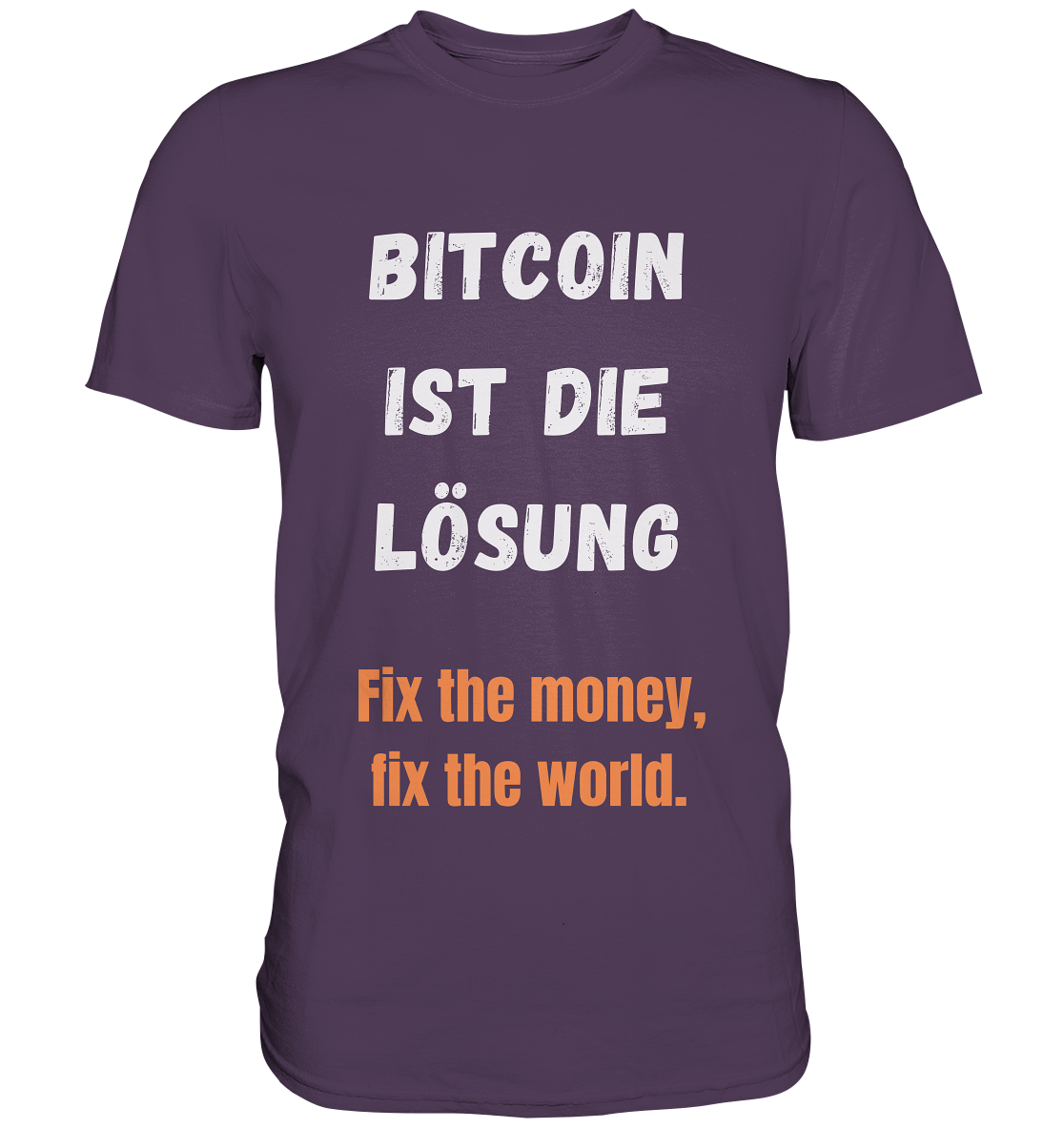 BITCOIN IST DIE LÖSUNG - Fix the money, fix the world - LADIES COLLECTION 21% automat. Rabatt bis zum Halving 2024   - Premium Shirt