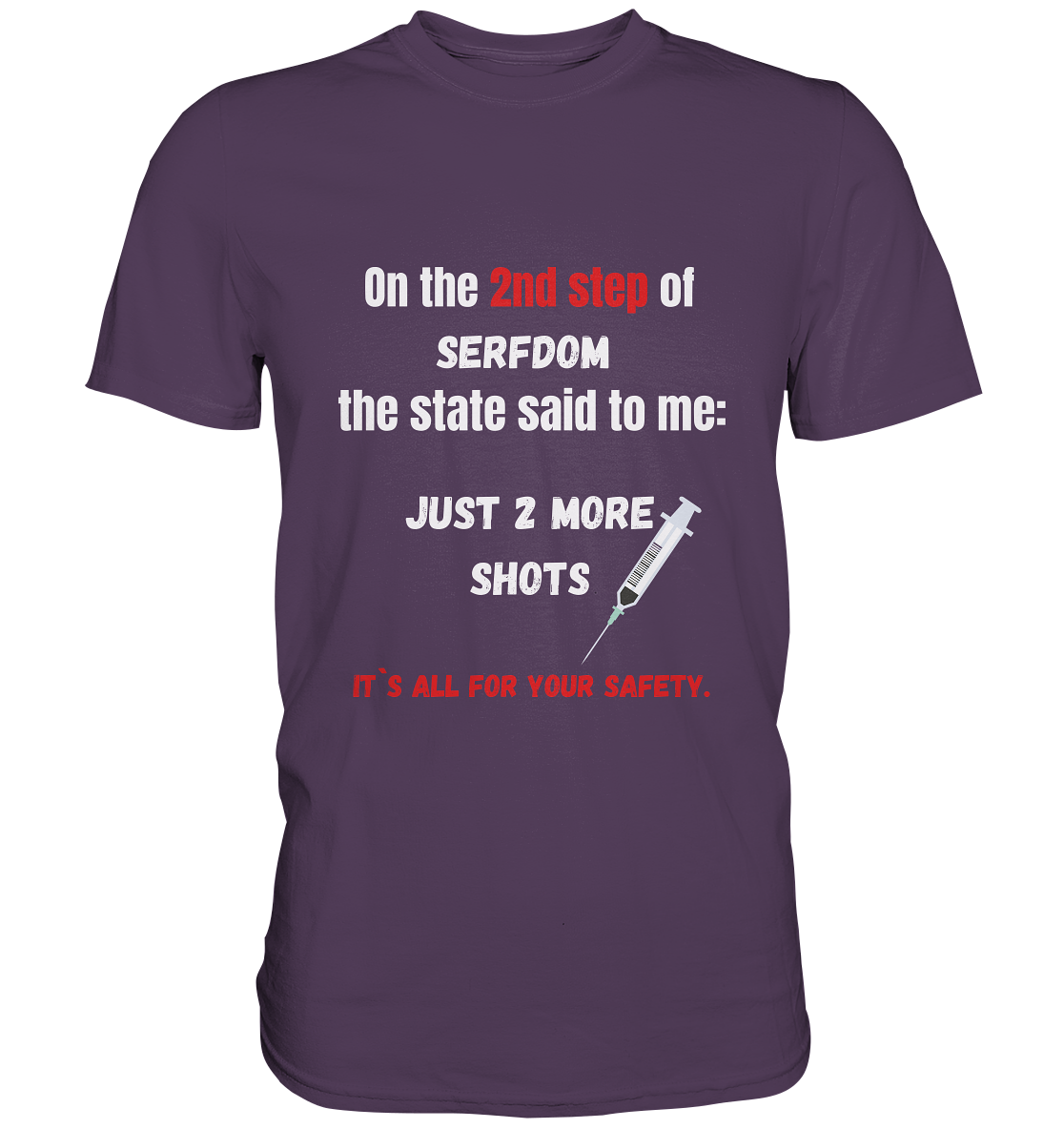 12 steps of serfdom - STEP 2 - (Vorder- UND Rückseite) - Premium Shirt