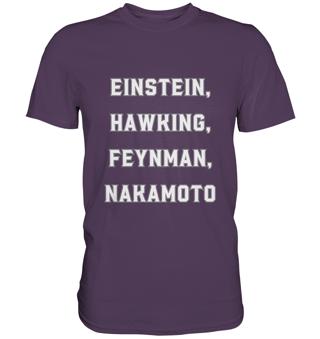 EINSTEIN, HAWKING, FEYNMAN, NAKAMOTO - Premium Shirt