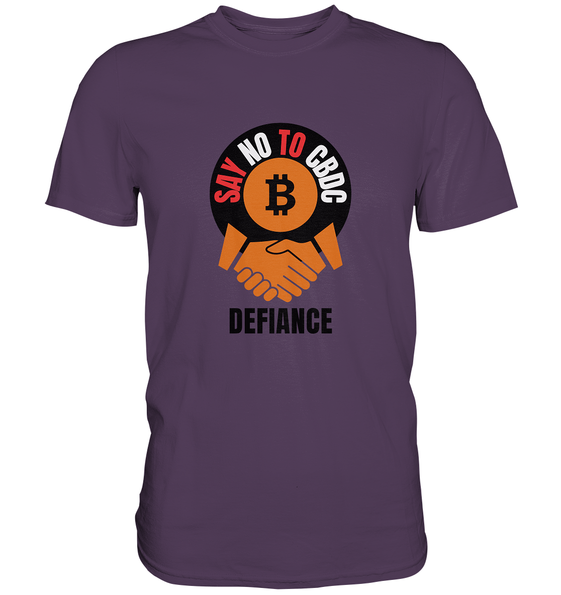 SAY NO TO CBDC - DEFIANCE (Ladies Collection 21% Rabatt bis zum Halving 2024) - Premium Shirt