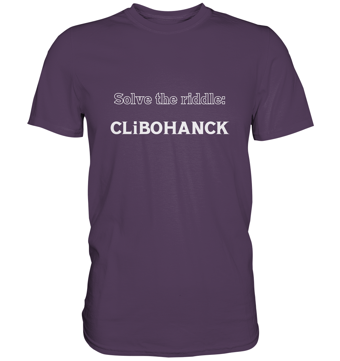 SOLVE THE RIDDLE - CLiBOHANCK - Premium Shirt