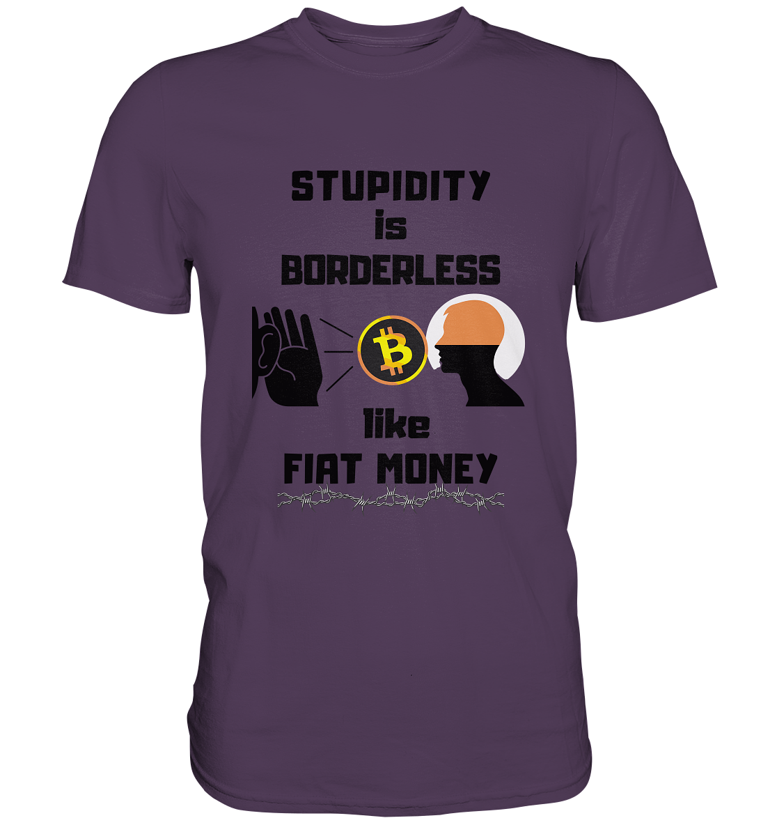 STUPIDITY is BORDERLESS like FIAT MONEY (Flüstern - BTC - Lauschen-Grafik) # Ladies Collection 21% Rabatt bis zum Halving 2024 - Premium Shirt