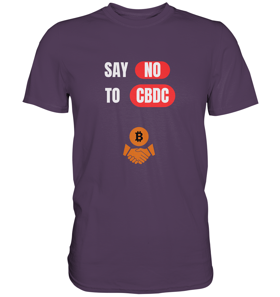 SAY NO TO CBDC - Variante (Ladies Collection 21% Rabatt bis zum Halving 2024)  - Premium Shirt