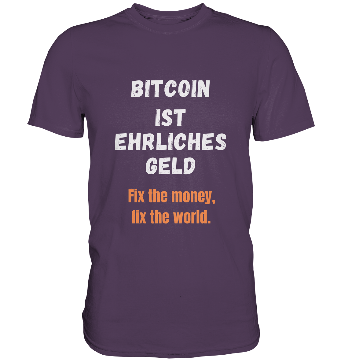 BITCOIN IST EHRLICHES GELD - Fix the money, fix the world - LADIES COLLECTION 21% automat. Rabatt bis zum Halving 2024   - Premium Shirt