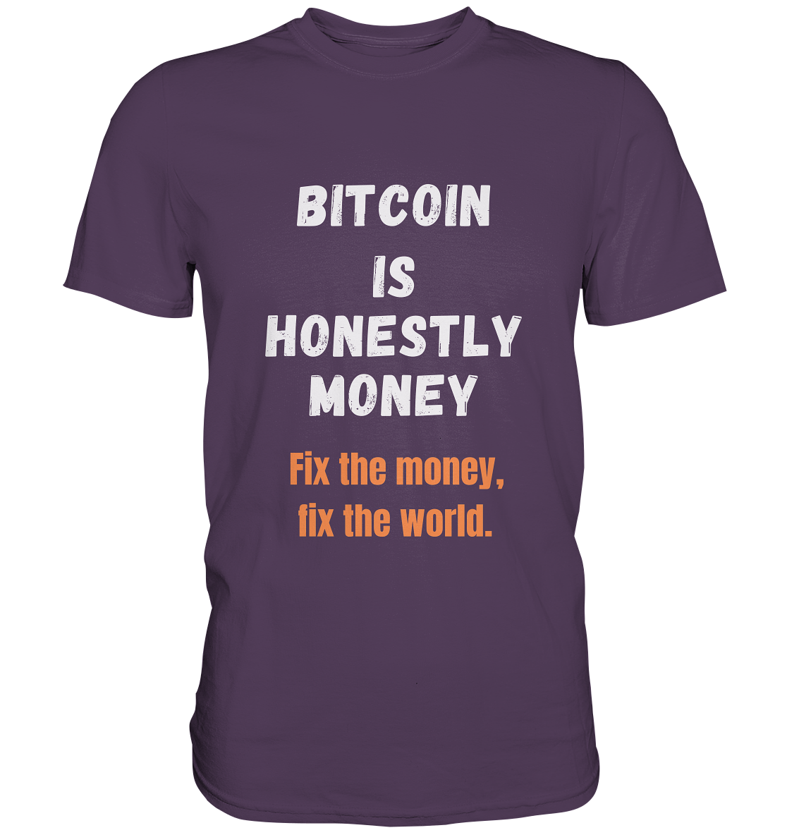 BITCOIN IS HONESTLY MONEY - Fix the money, fix the world - LADIES COLLECTION 21% automat. Rabatt bis zum Halving 2024   - Premium Shirt