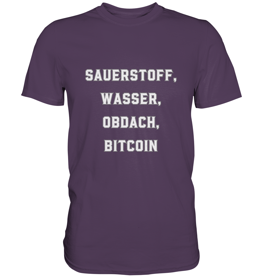 SAUERSTOFF, WASSER, OBDACH, BITCOIN - Premium Shirt