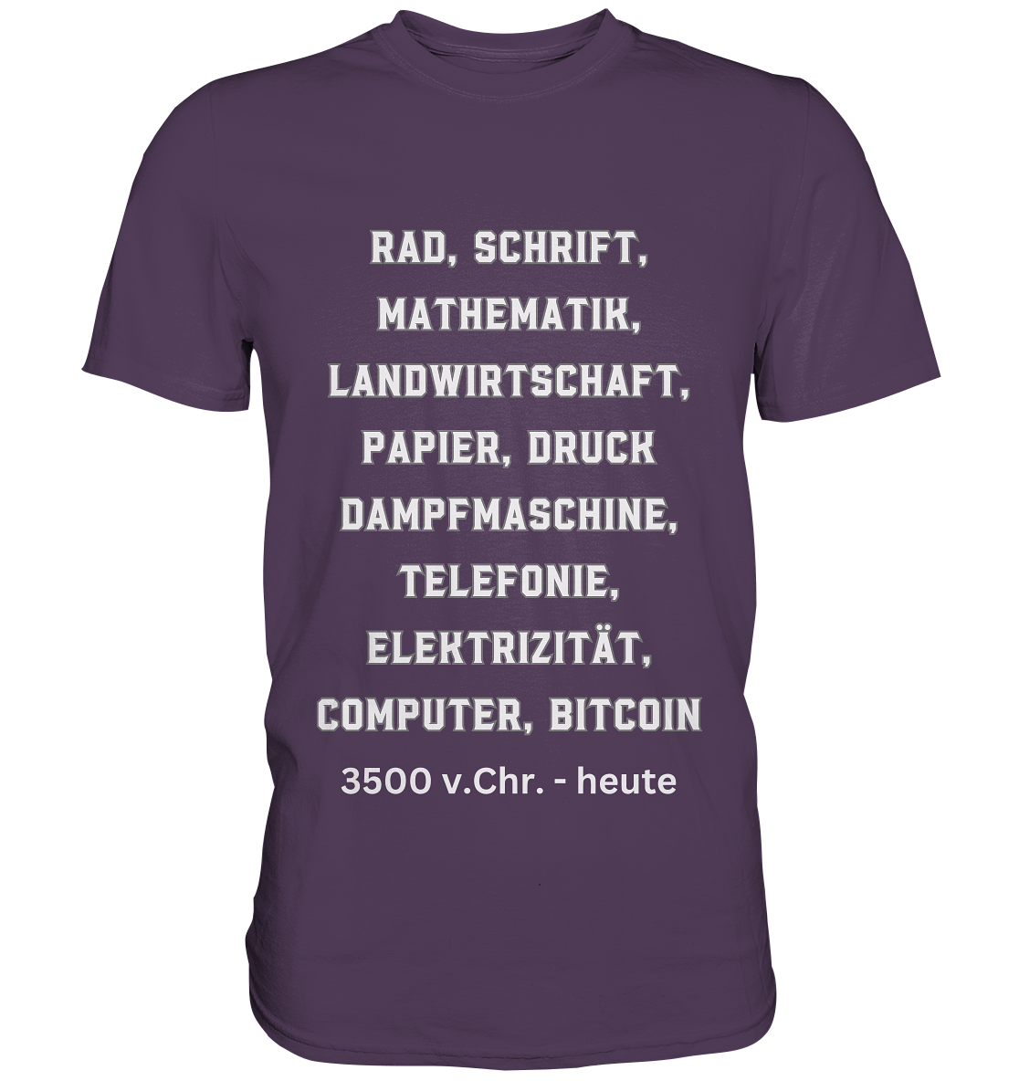 Erfindungen 3500 v. Chr. bis heute zu Bitcoin - Premium Shirt