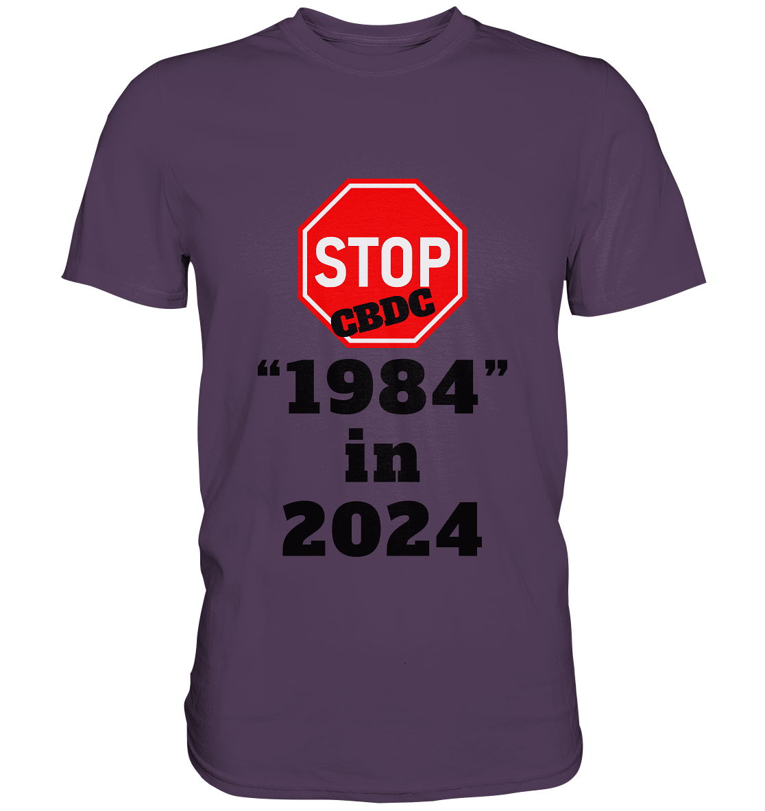 STOP CBDC "1984" in 2024 - LADIES COLLECTION 21% automat. Rabatt bis zum Halving 2024  - Premium Shirt
