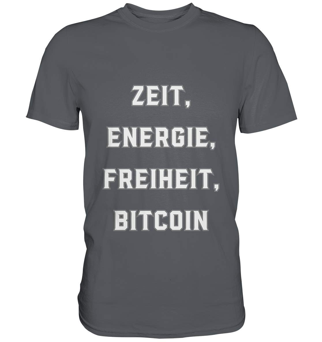 ZEIT, ENERGIE, FREIHEIT, BITCOIN - Premium Shirt