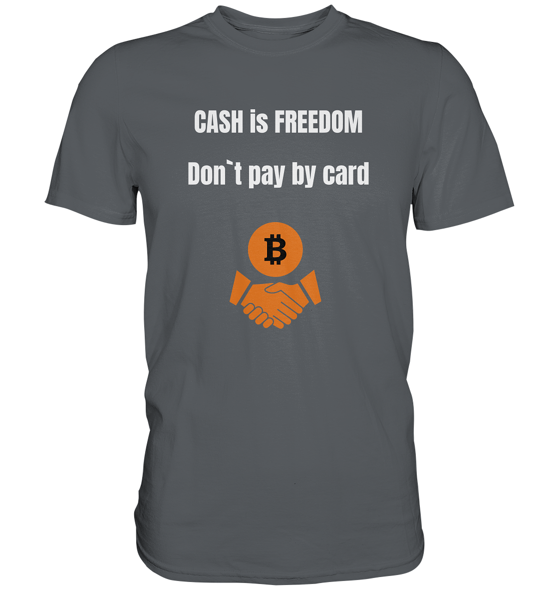CASH is FREEDOM. Don`t pay by card (Ladies Collection 21% Rabatt bis zum Halving 2024)  Kopie - Premium Shirt
