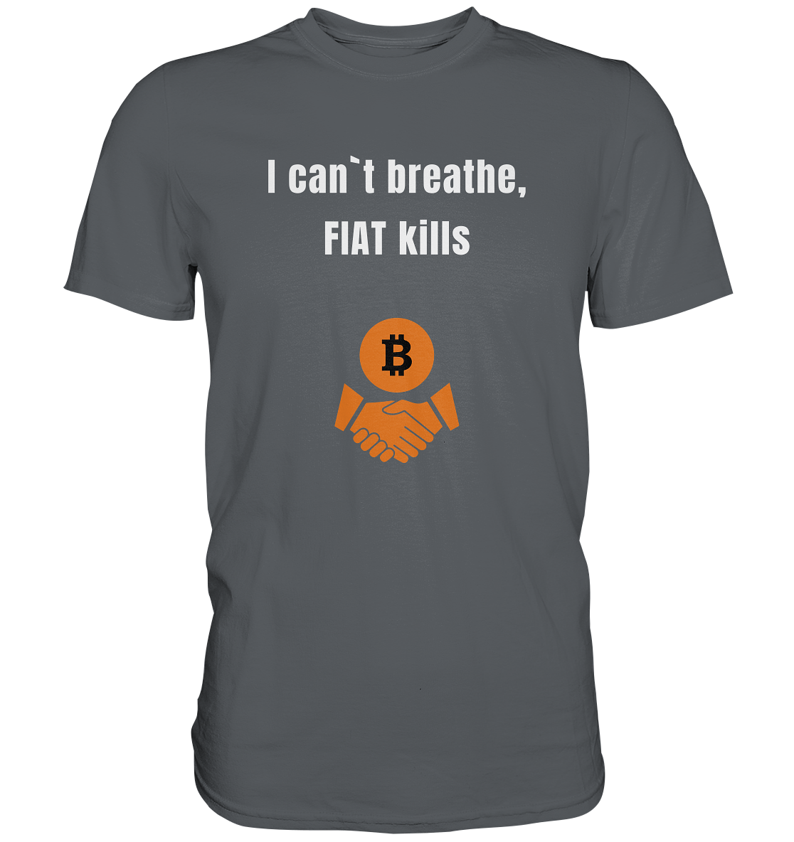 I can`t breathe, FIAT kills (Ladies Collection 21% Rabatt bis zum Halving 2024)  - Premium Shirt