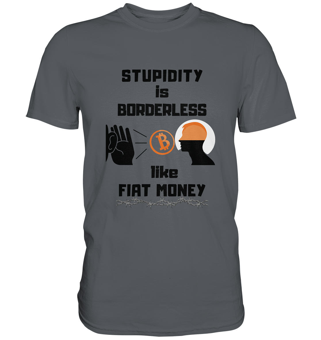 STUPIDITY is BORDERLESS like FIAT MONEY (Flüstern - BTC Version 2 - Lauschen-Grafik) # Ladies Collection 21% Rabatt bis zum Halving 2024 - Premium Shirt