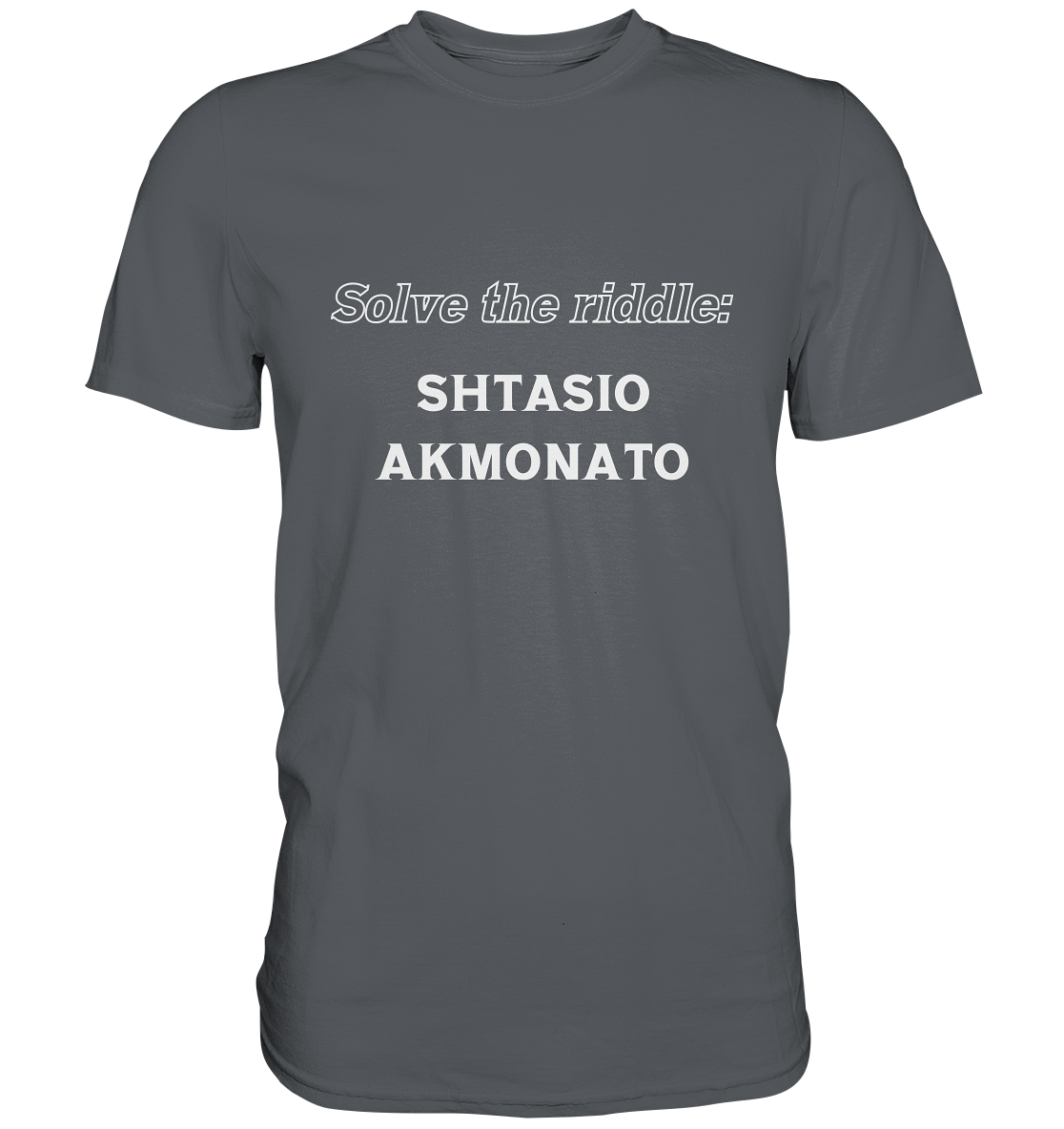 Solve the riddle - SHTASIO AKMONATO - Premium Shirt