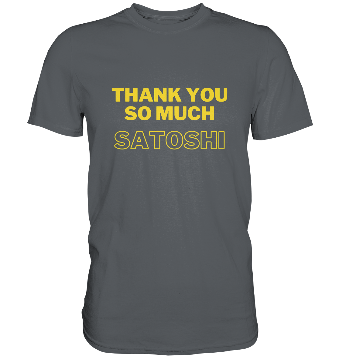 THANK YOU SO MUCH SATOSHI (gelbe Schrift)   - Premium Shirt