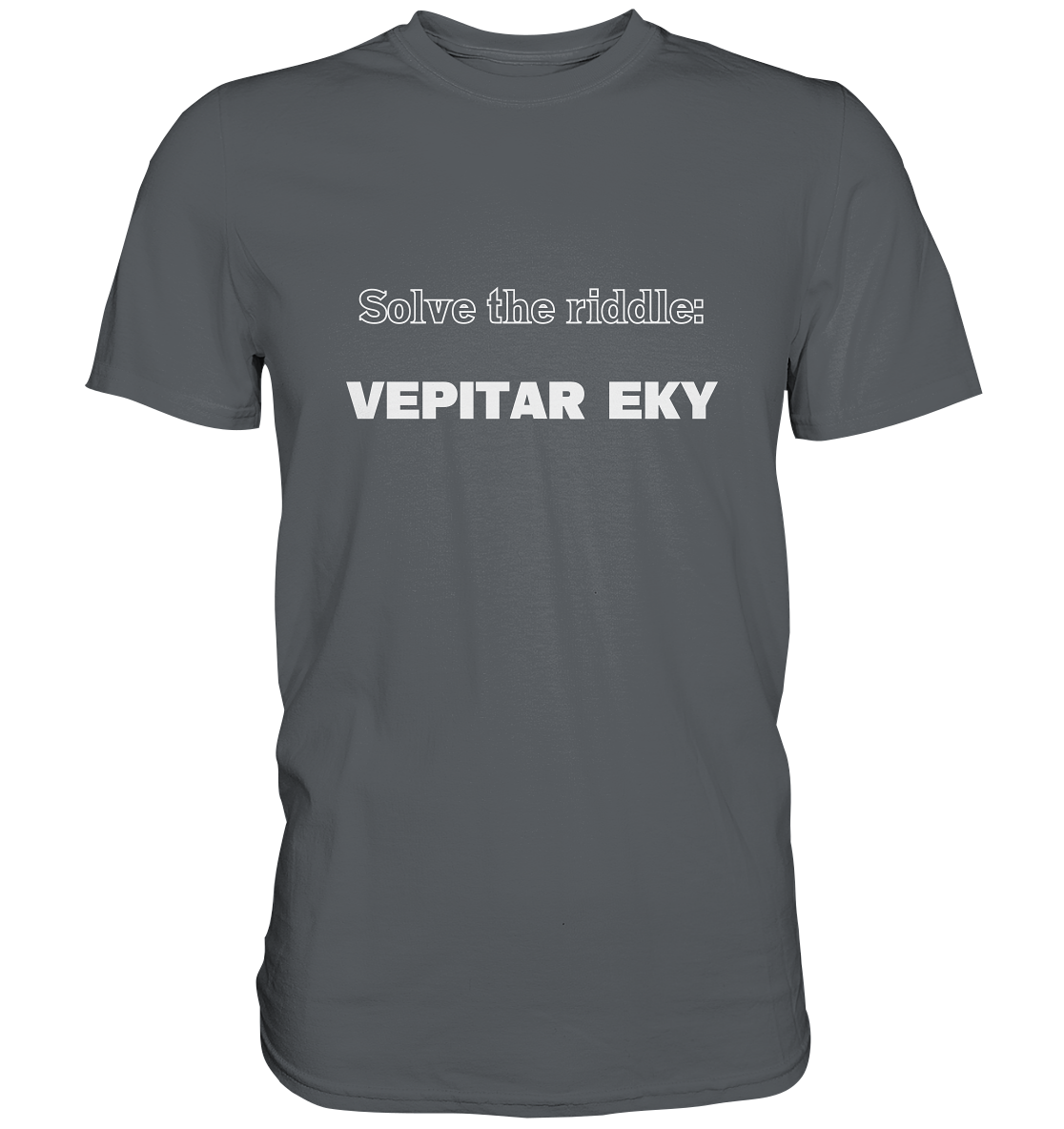 SOLVE THE RIDDLE - VEPITAR EKY - Premium Shirt