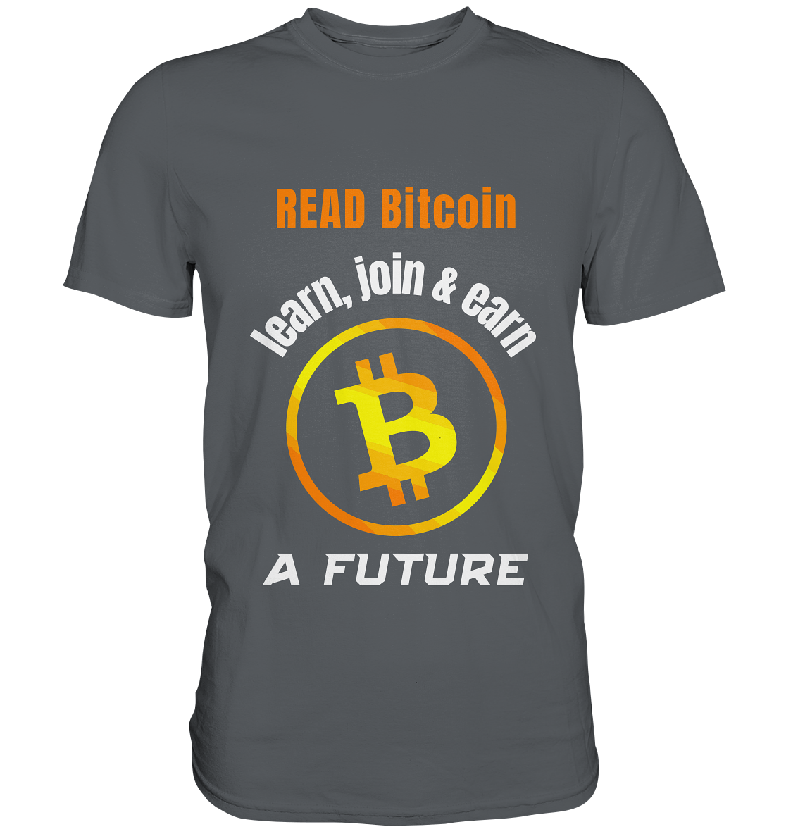 READ BITCOIN, learn & earn A FUTURE - Premium Shirt