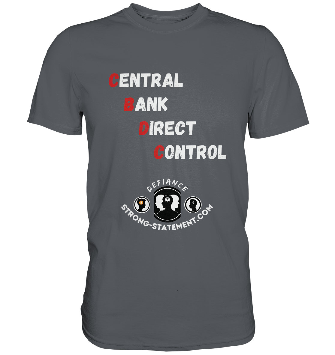 CENTRAL BANK DIRECT CONTROL -DEFIANCE -Strong-Statement.com (Ladies Collection 21% Rabatt bis zum Halving 2024)  - Premium Shirt