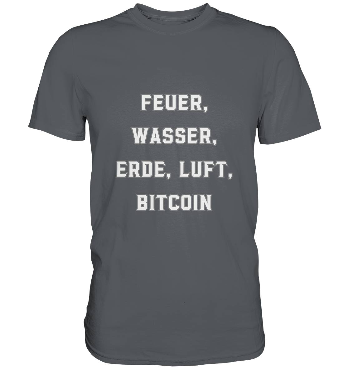 FEUER, WASSER, ERDE, LUFT, BITCOIN - Premium Shirt