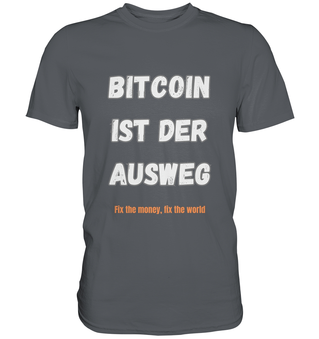 BITCOIN IST DER AUSWEG - fix the money, fix the world - LADIES COLLECTION 21% automat. Rabatt bis zum Halving 2024  - Premium Shirt