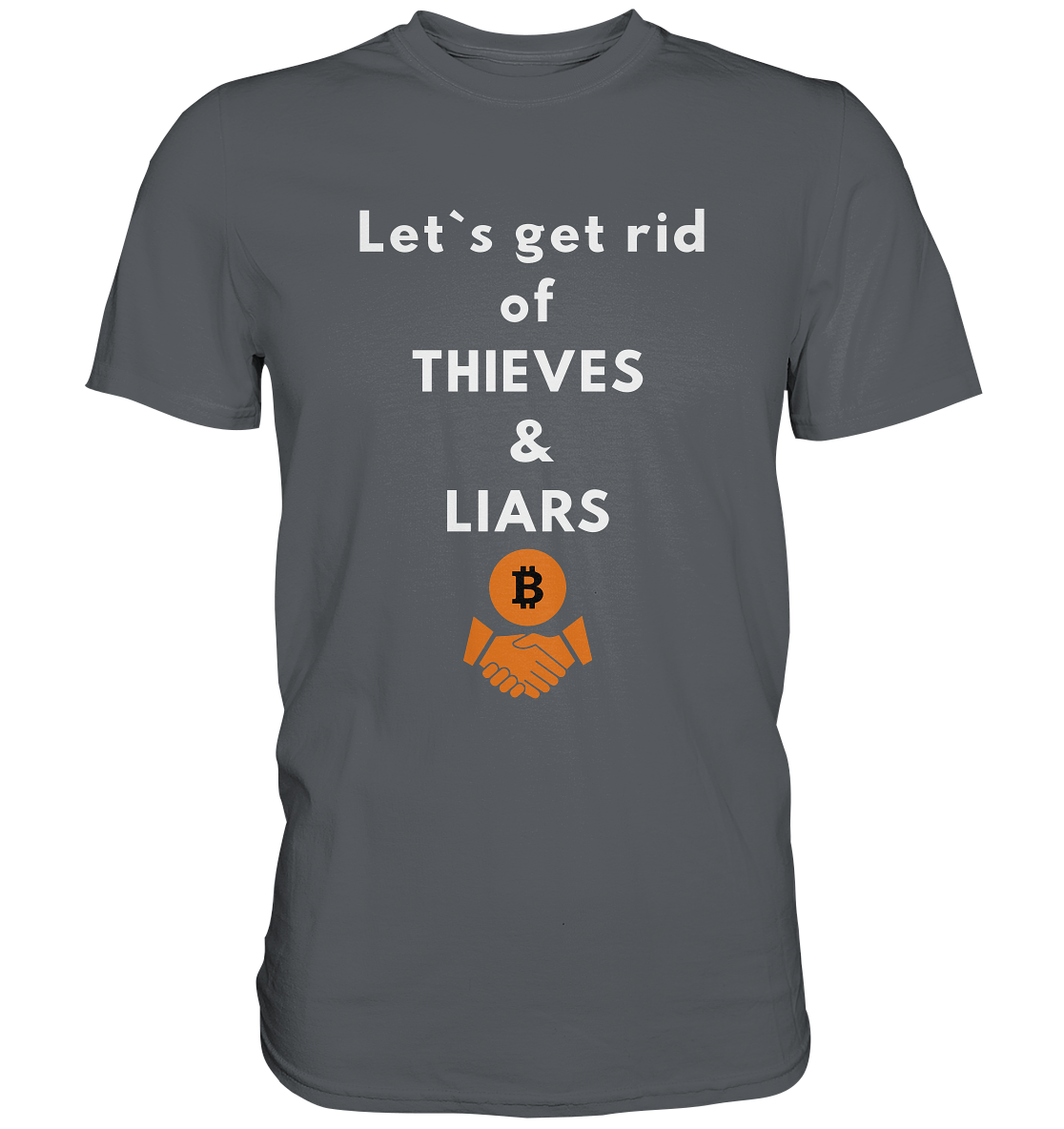 Let`s get rid of THIEVES & LIARS (Ladies Collection 21% Rabatt bis zum Halving 2024) - Premium Shirt