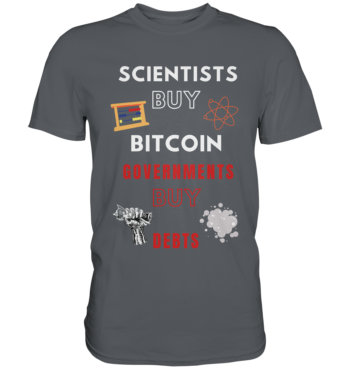 SCIENTIST BUY BITCOIN; GOVERNMENTS BUY DEBTS (Ladies Collection 21% Rabatt bis zum Halving 2024)  - Premium Shirt
