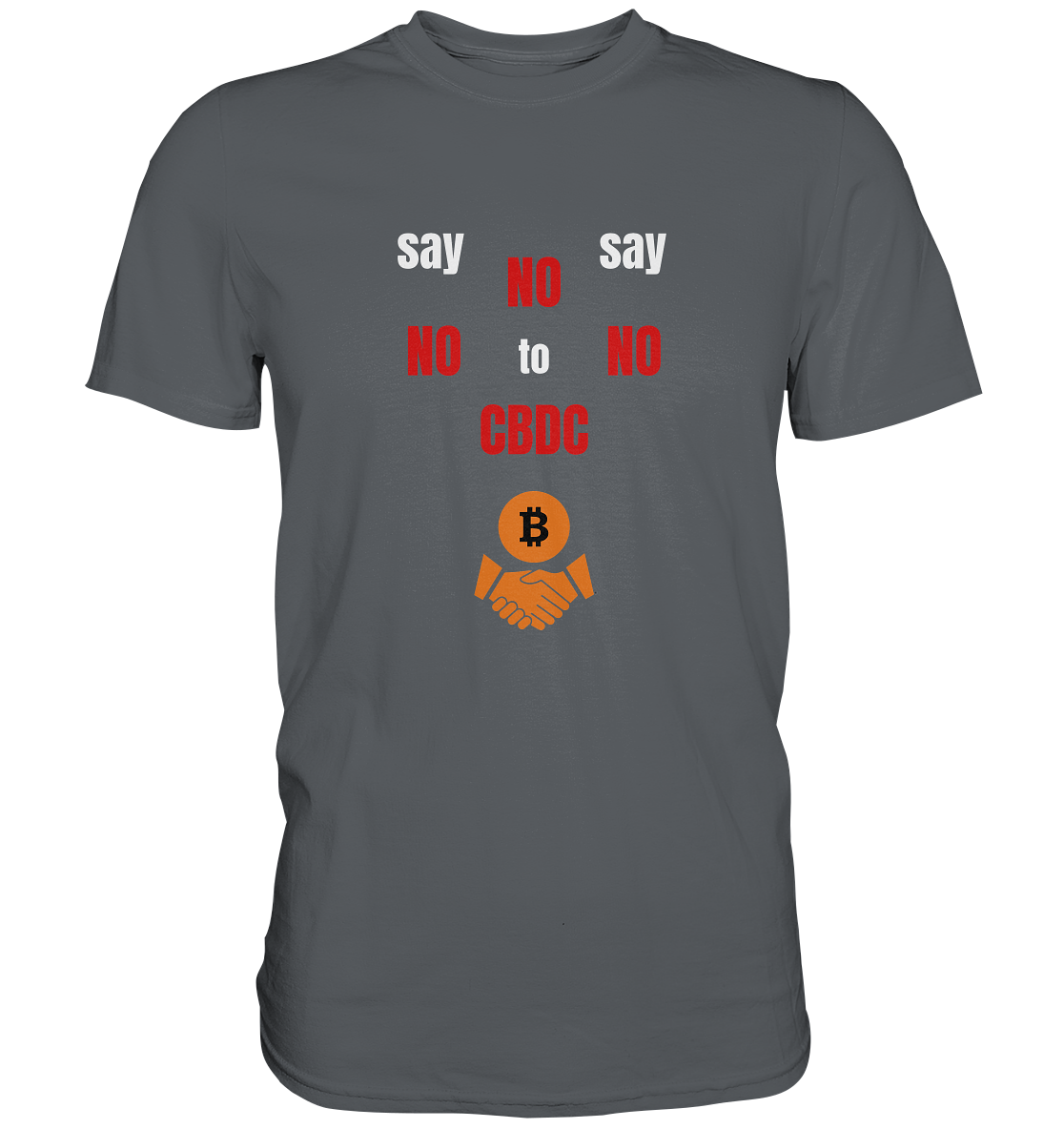 SAY NO NO NO to CBDC - (Ladies Collection 21% Rabatt bis zum Halving 2024) - Premium Shirt