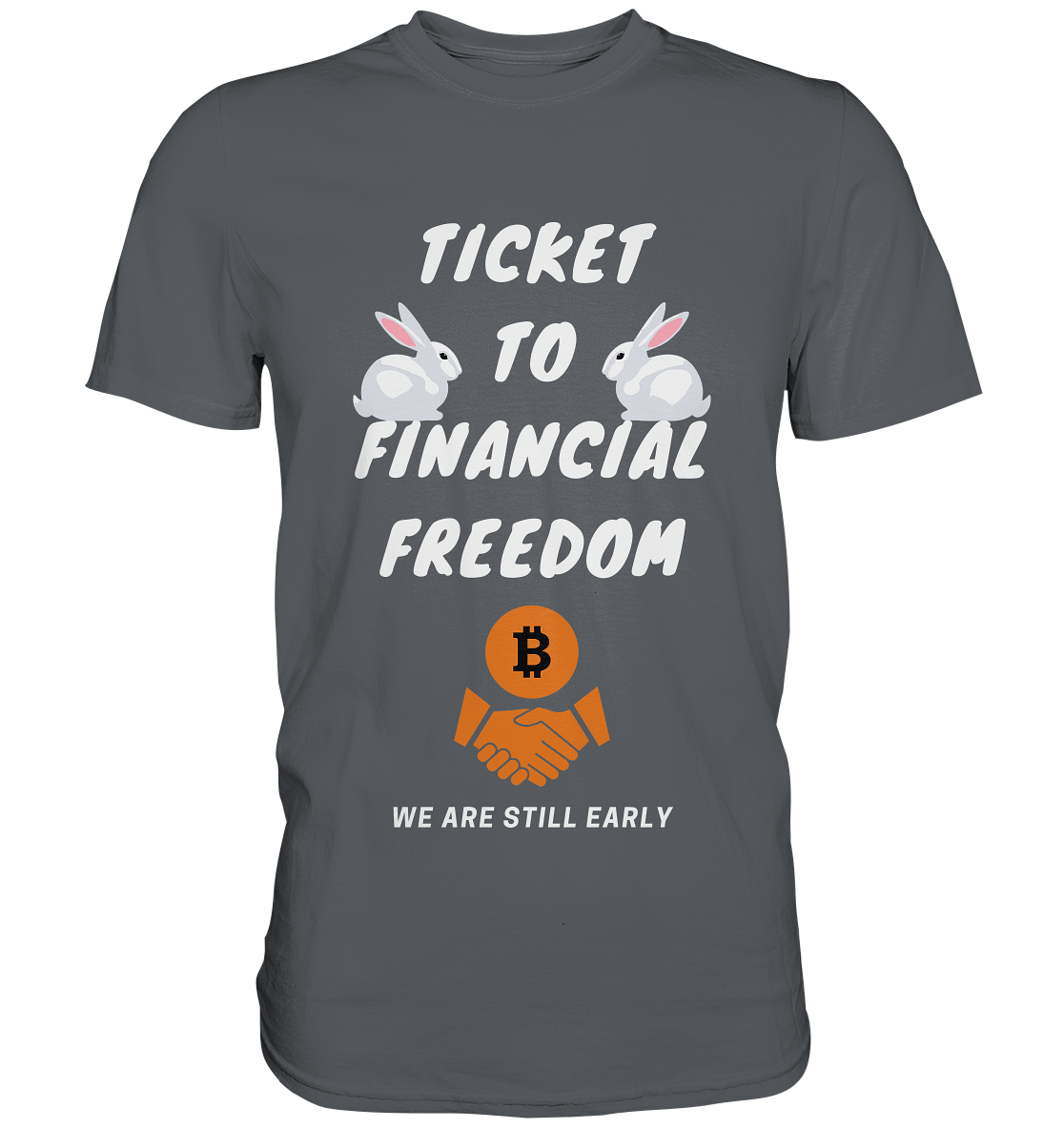 TICKET TO FINANCIAL FREEDOM - sitting rabbits - Premium Shirt