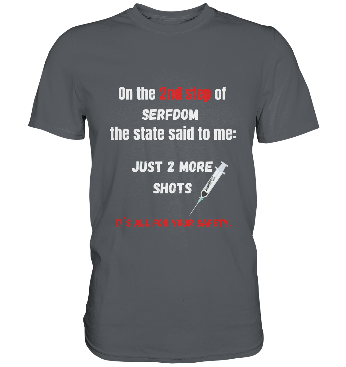 12 steps of serfdom - STEP 2 - (Vorder- UND Rückseite) - Premium Shirt