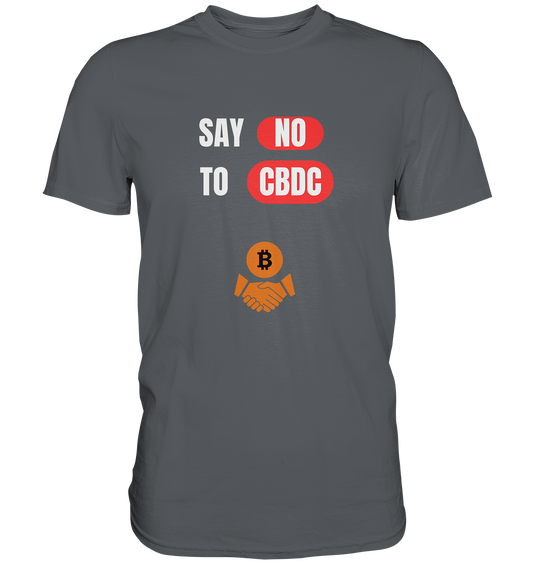 SAY NO TO CBDC - Variante (Ladies Collection 21% Rabatt bis zum Halving 2024)  - Premium Shirt