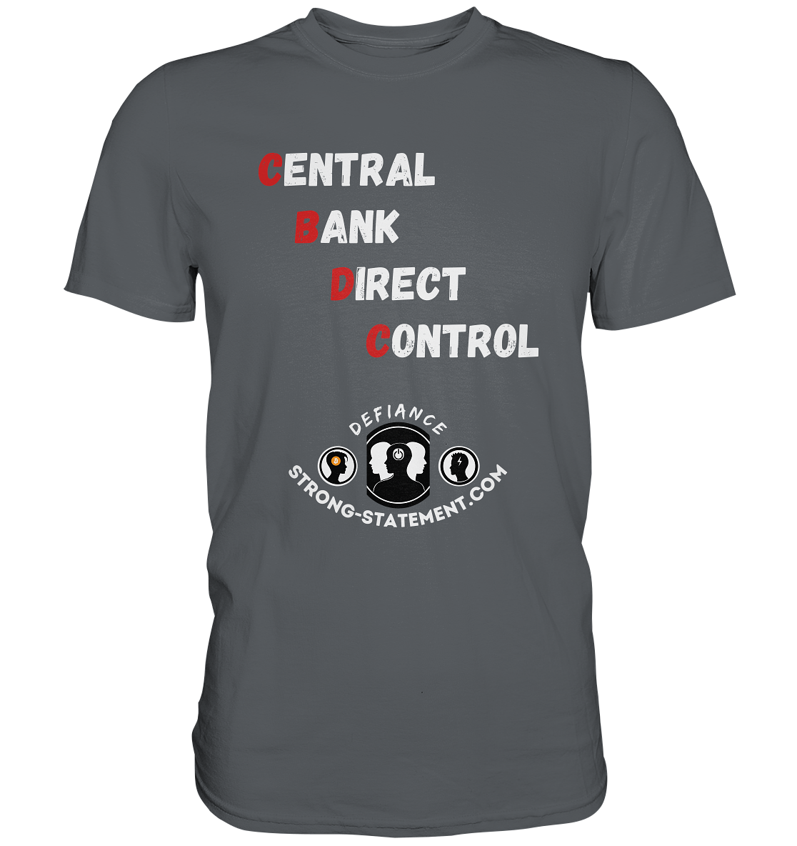 CENTRAL BANK DIRECT CONTROL - Defiance - Strong-Statement.com - Premium Shirt