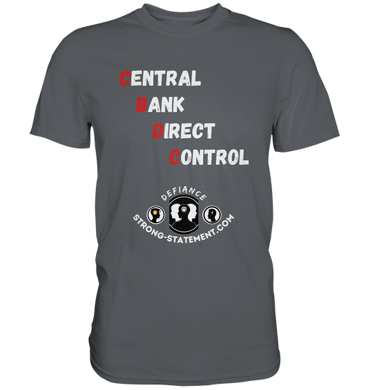 CENTRAL BANK DIRECT CONTROL - Defiance - Strong-Statement.com - Premium Shirt