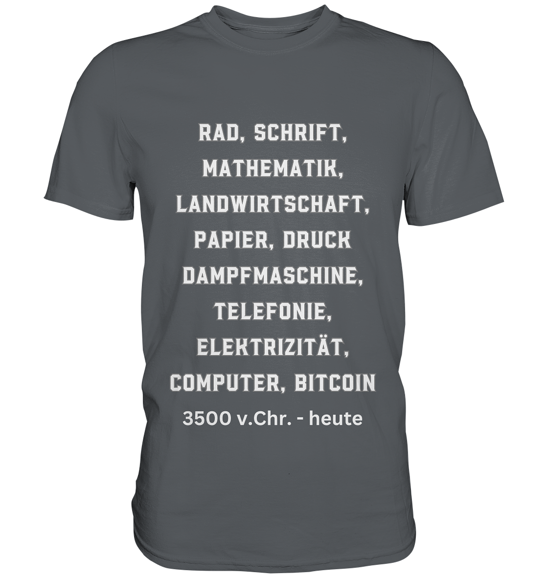 Erfindungen 3500 v. Chr. bis heute zu Bitcoin - Premium Shirt