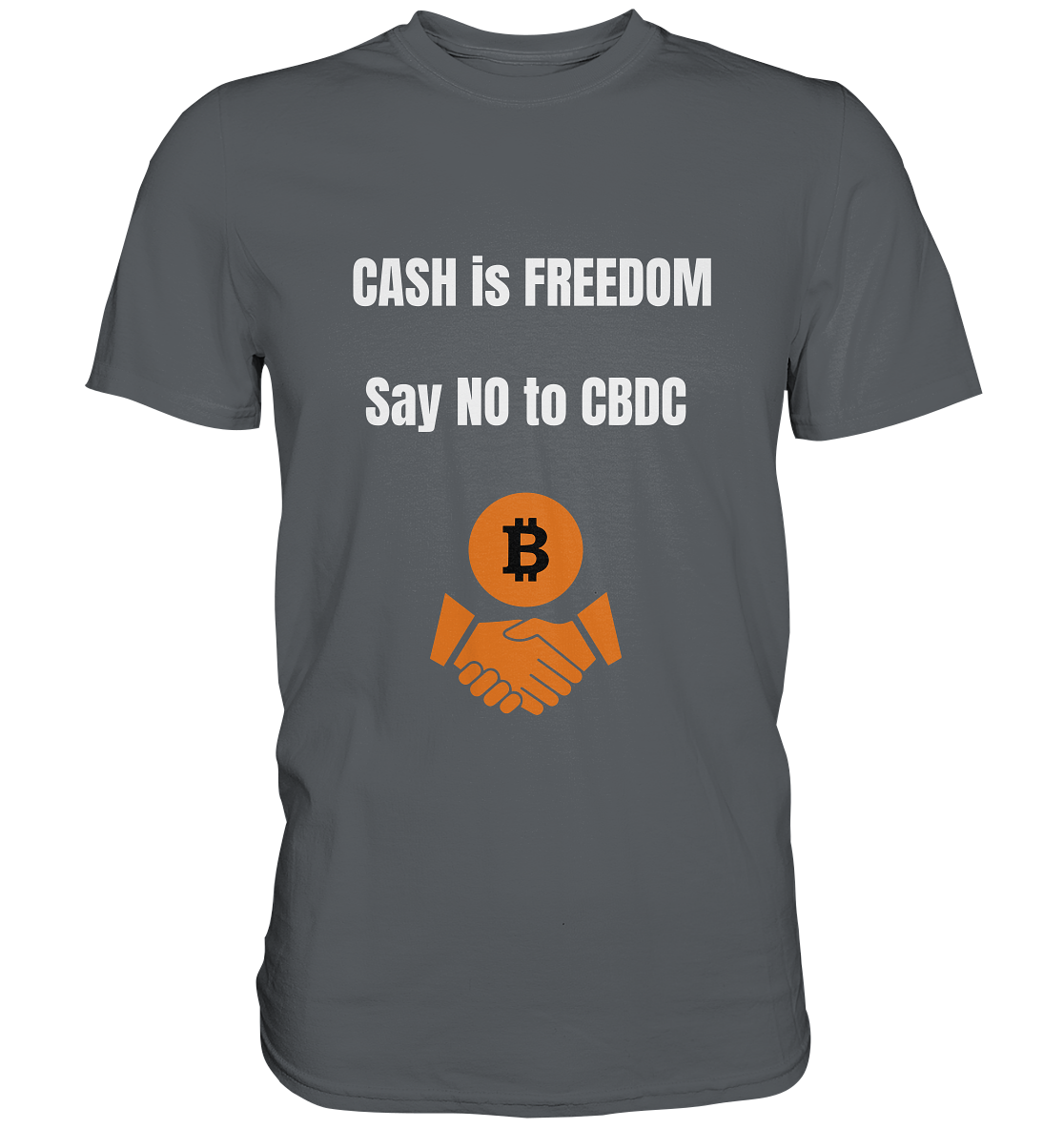 CASH is FREEDOM - say NO to CBDC - Premium Shirt