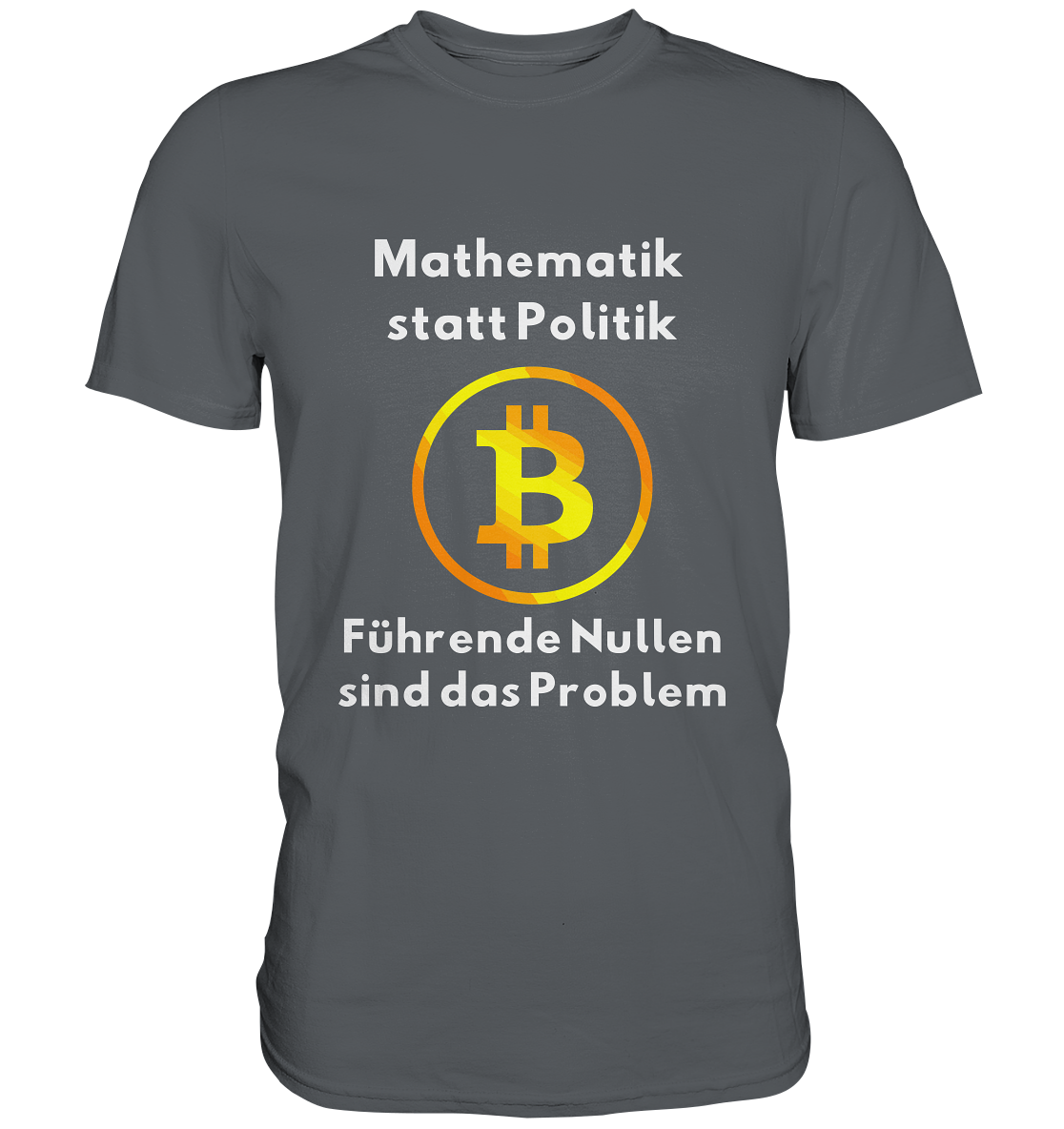 Mathematik statt Politik - führende Nullen sind (überall) das Problem ;-) - Premium Shirt