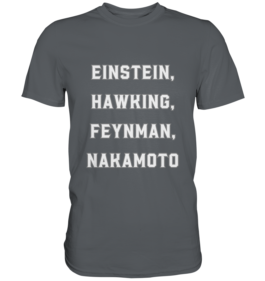 EINSTEIN, HAWKING, FEYNMAN, NAKAMOTO - Premium Shirt