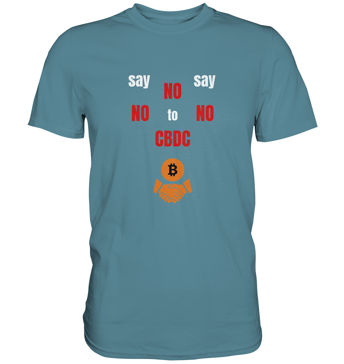 SAY NO NO NO to CBDC - (Ladies Collection 21% Rabatt bis zum Halving 2024) - Premium Shirt