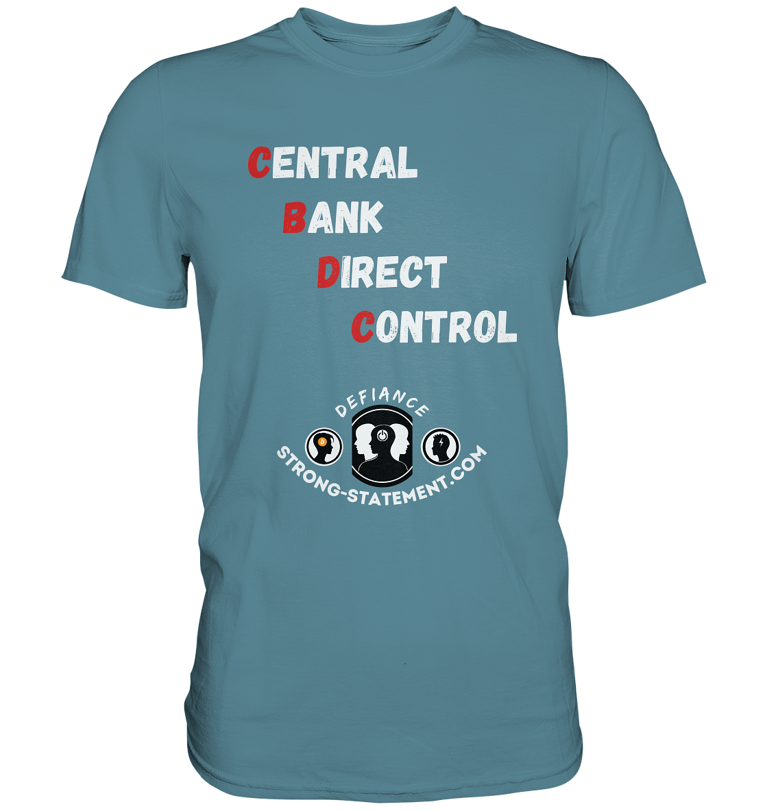 CENTRAL BANK DIRECT CONTROL - Defiance - Strong-Statement.com - Premium Shirt